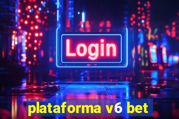 plataforma v6 bet